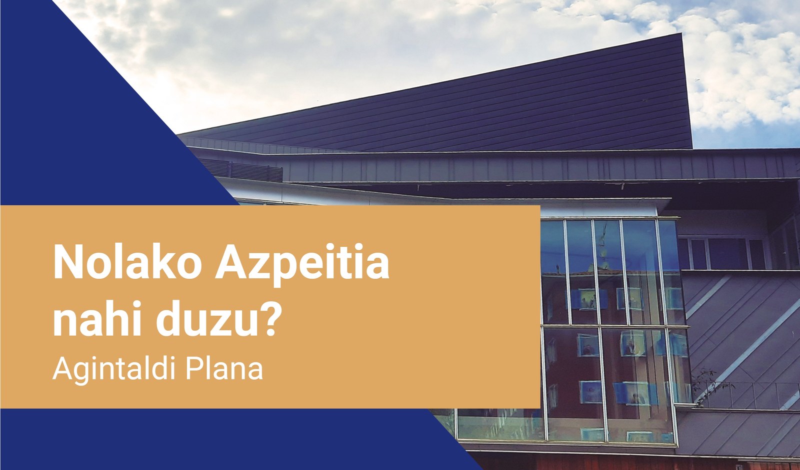 Azpeitia duinago, aktiboago, iraunkorrago, bizigarriago eta errotuago baterako agintaldi plana