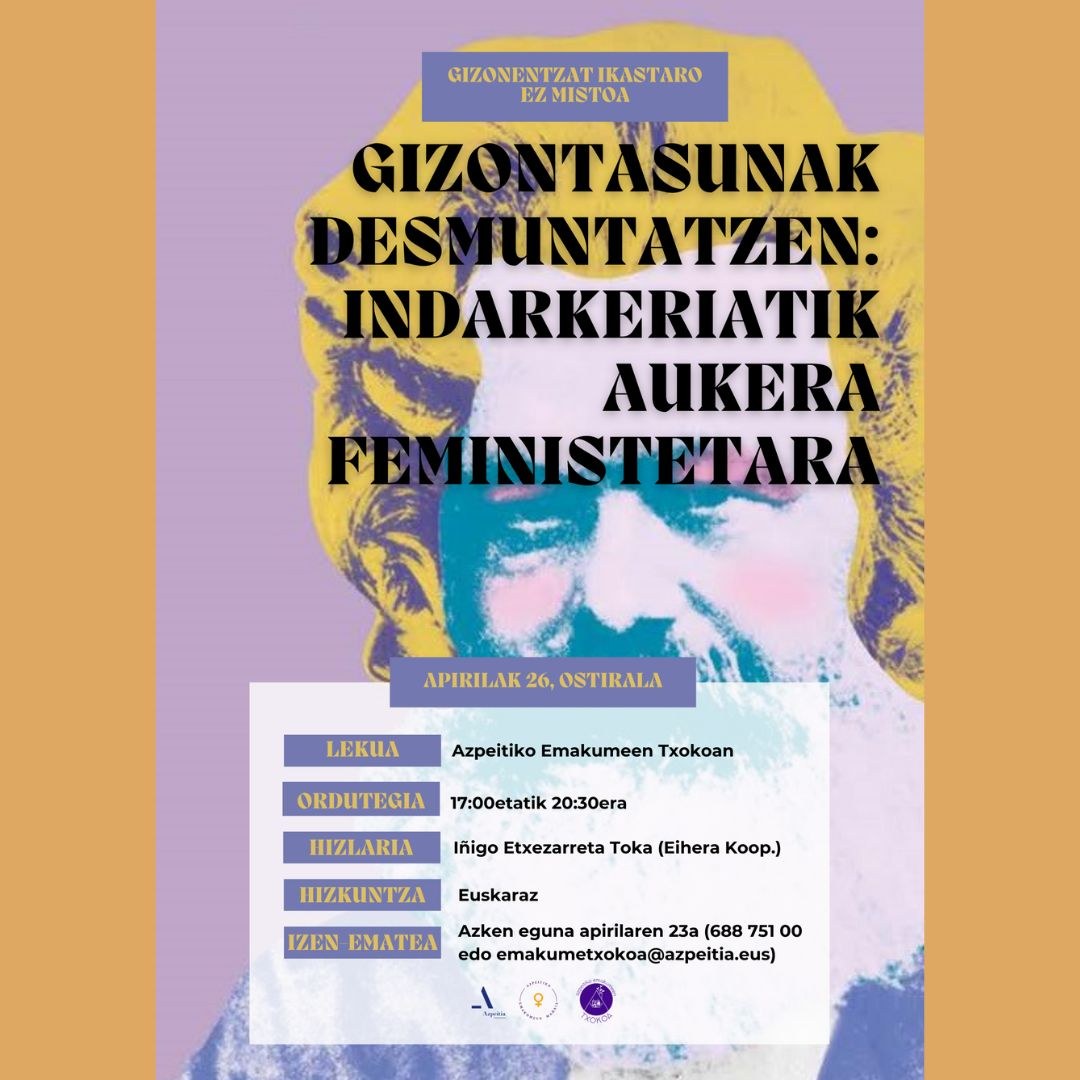 'Gizontasunak desmuntatzen: indarkeriatik aukera feministetara' tailerra izango da ostiralean